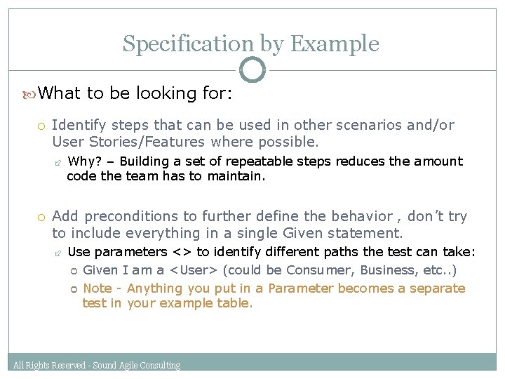 Specification by Example What to be looking for: Identify steps that can be used