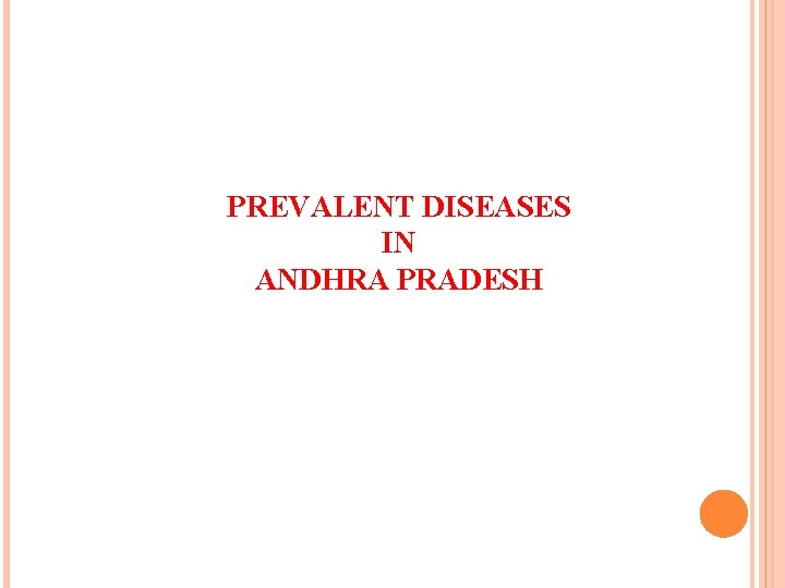 PREVALENT DISEASES IN ANDHRA PRADESH 