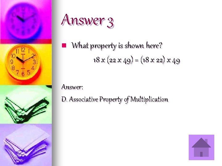 Answer 3 n What property is shown here? 18 x (22 x 49) =