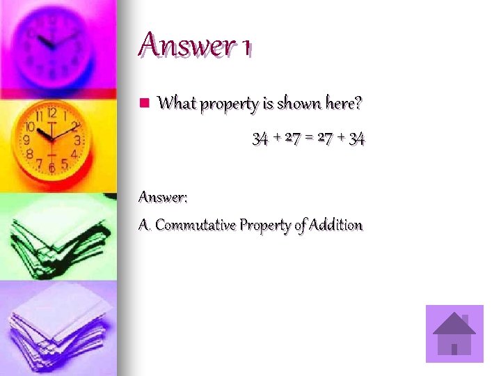 Answer 1 n What property is shown here? 34 + 27 = 27 +