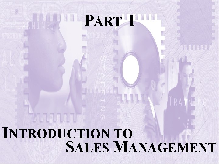 PART I INTRODUCTION TO SALES MANAGEMENT Copyright © 2001 by Harcourt, Inc. All rights