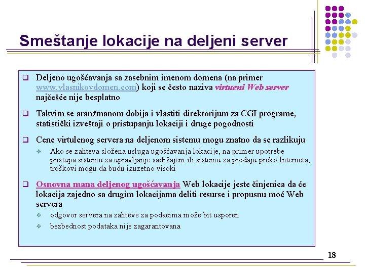 Smeštanje lokacije na deljeni server q Deljeno ugošćavanja sa zasebnim imenom domena (na primer