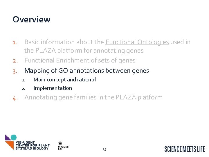Overview 1. Basic information about the Functional Ontologies used in the PLAZA platform for Overview 1. Basic information about the Functional Ontologies used in the PLAZA platform for