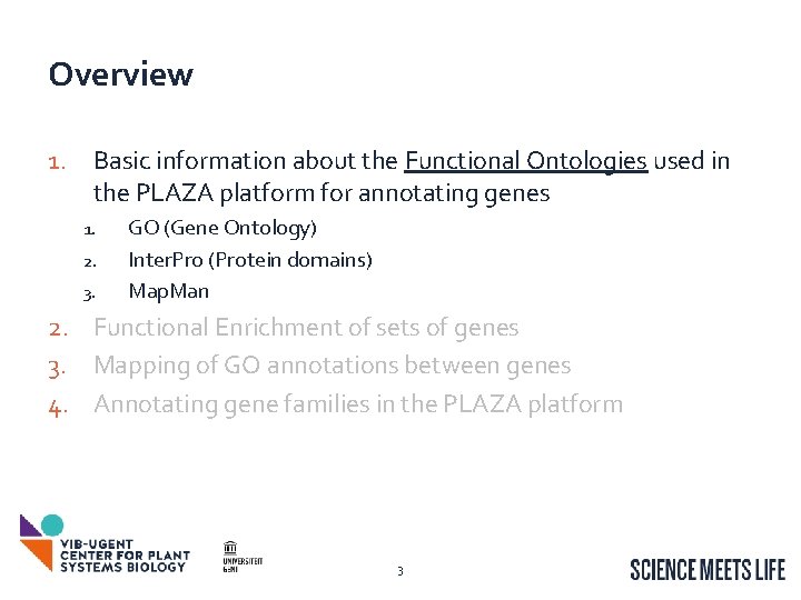 Overview 1. Basic information about the Functional Ontologies used in the PLAZA platform for Overview 1. Basic information about the Functional Ontologies used in the PLAZA platform for
