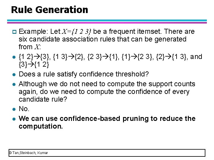 Rule Generation p l l l Example: Let X={1 2 3} be a frequent