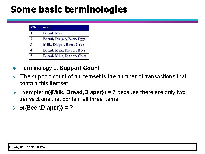 Some basic terminologies l Ø Terminology 2: Support Count The support count of an