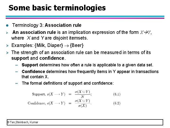 Some basic terminologies l Ø Terminology 3: Association rule An association rule is an
