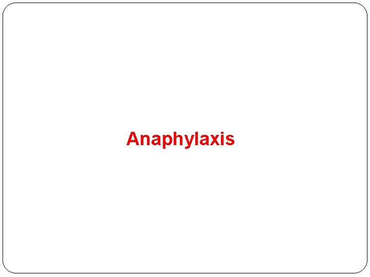 Anaphylaxis 