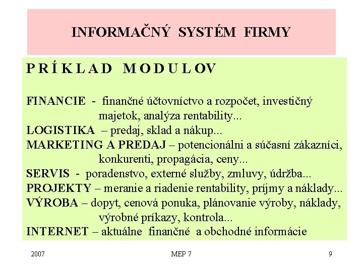 INFORMAČNÝ SYSTÉM FIRMY P R Í K L A D M O D U