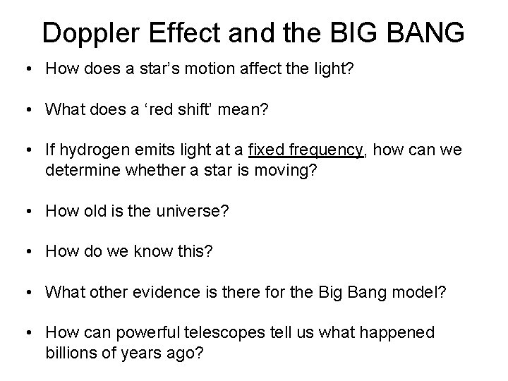 Doppler Effect and the BIG BANG • How does a star’s motion affect the