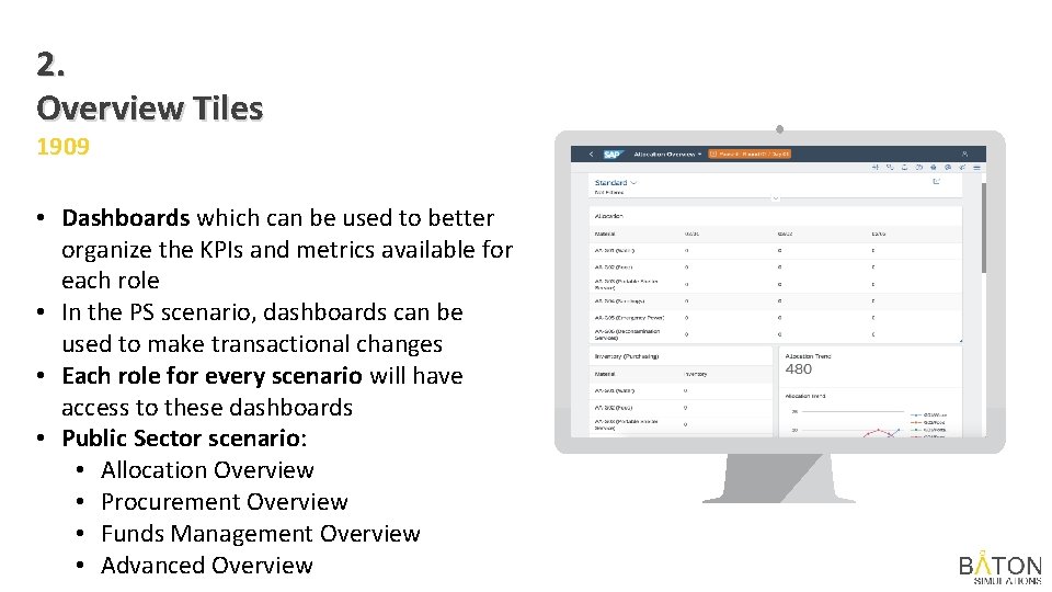 2. Overview Tiles 1909 • Dashboards which can be used to better organize the