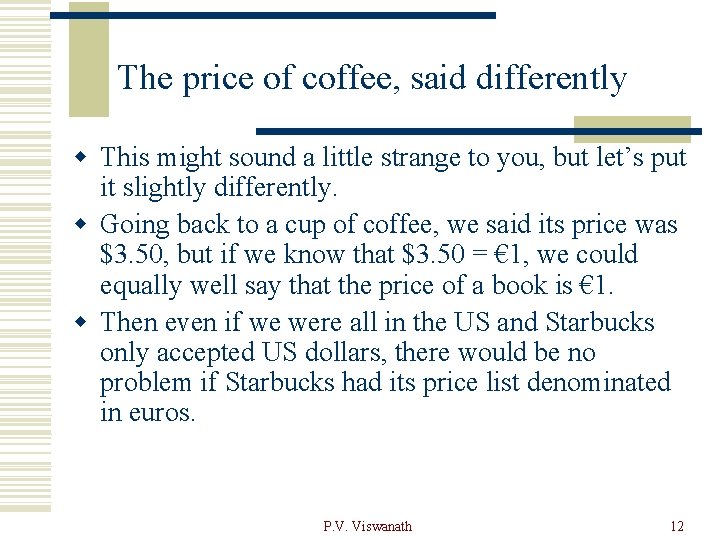 The price of coffee, said differently w This might sound a little strange to