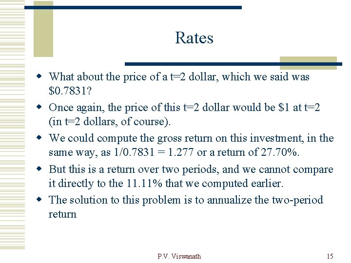 Rates w What about the price of a t=2 dollar, which we said was