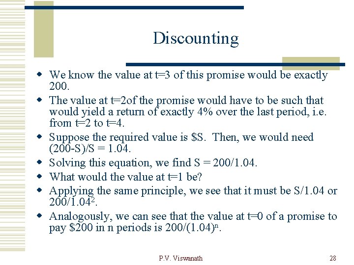 Discounting w We know the value at t=3 of this promise would be exactly