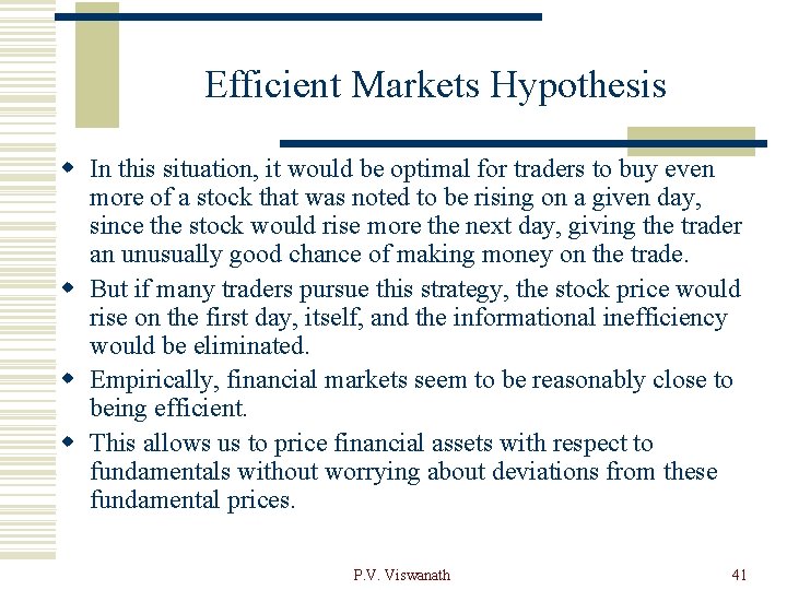 Efficient Markets Hypothesis w In this situation, it would be optimal for traders to