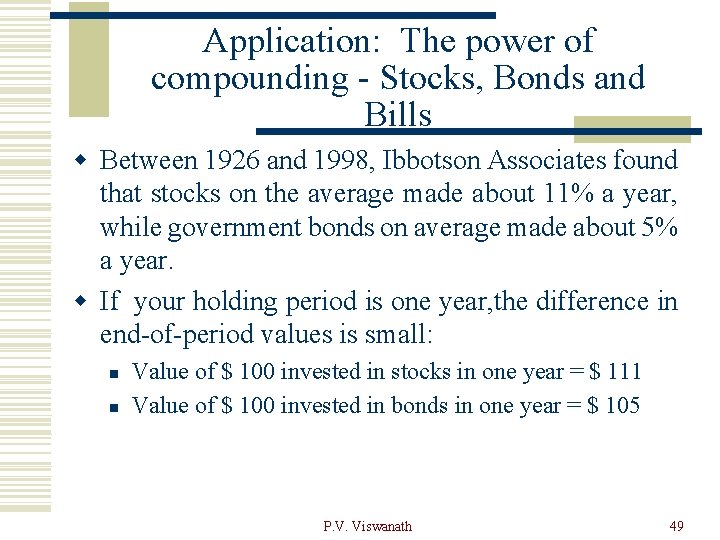 Application: The power of compounding - Stocks, Bonds and Bills w Between 1926 and