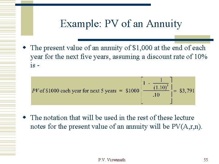 Example: PV of an Annuity w The present value of an annuity of $1,