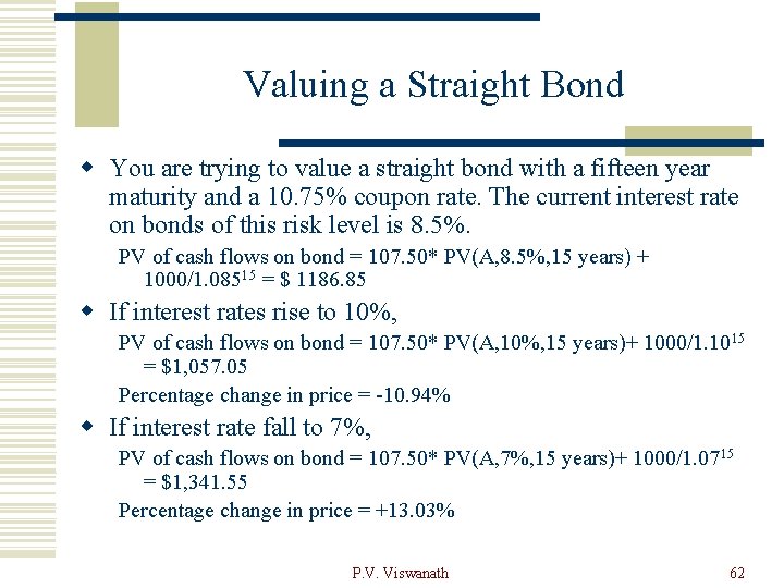 Valuing a Straight Bond w You are trying to value a straight bond with