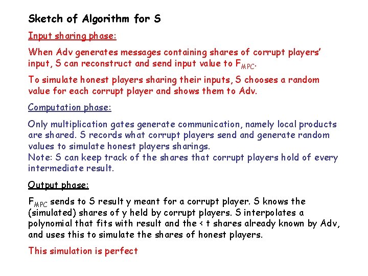 Sketch of Algorithm for S Input sharing phase: When Adv generates messages containing shares