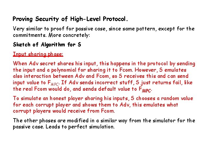 Proving Security of High-Level Protocol. Very similar to proof for passive case, since same
