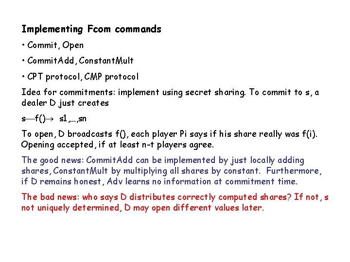 Implementing Fcom commands • Commit, Open • Commit. Add, Constant. Mult • CPT protocol,