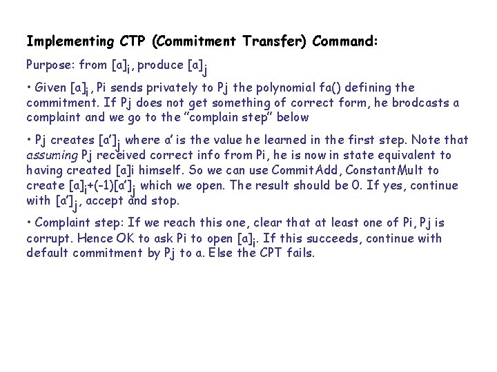 Implementing CTP (Commitment Transfer) Command: Purpose: from [a]i, produce [a]j • Given [a]i, Pi