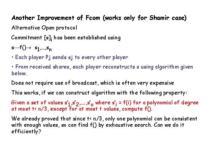 Another Improvement of Fcom (works only for Shamir case) Alternative Open protocol Commitment [s]i