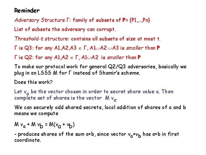 Reminder Adversary Structure Γ: family of subsets of P= {P 1, …, Pn} List