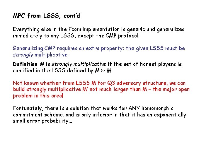 MPC from LSSS, cont’d Everything else in the Fcom implementation is generic and generalizes