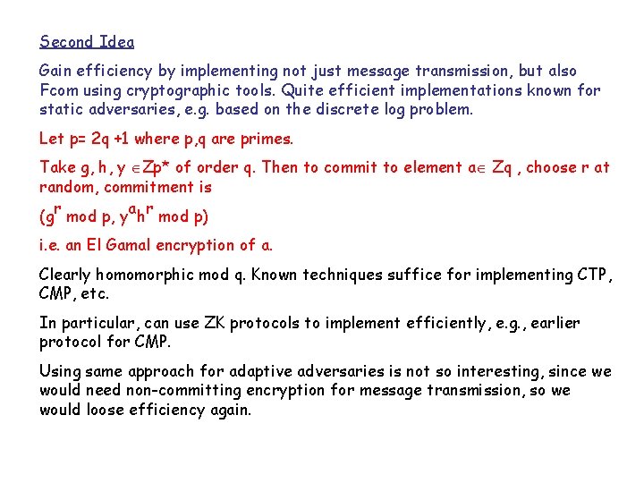 Second Idea Gain efficiency by implementing not just message transmission, but also Fcom using