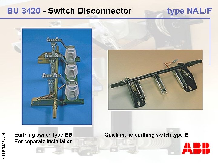 ABB PTMV Poland BU 3420 - Switch Disconnector Earthing switch type EB For separate