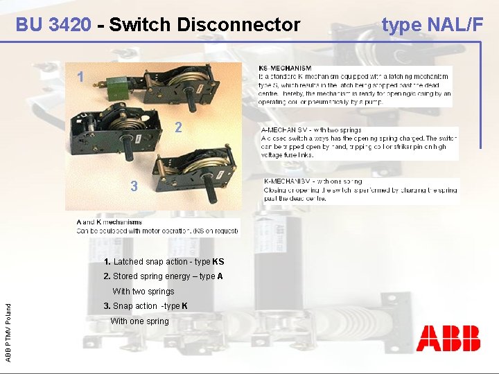 BU 3420 - Switch Disconnector 1 2 3 1. Latched snap action - type