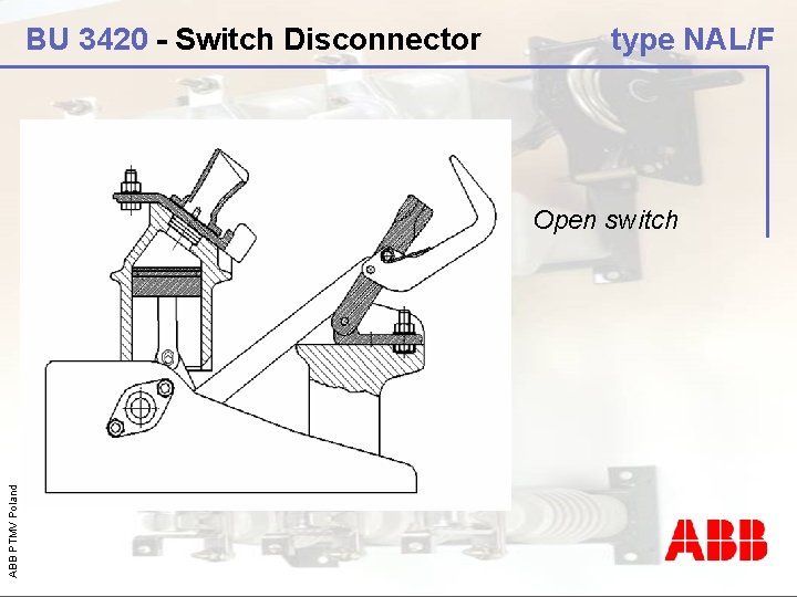 BU 3420 - Switch Disconnector type NAL/F ABB PTMV Poland Open switch 