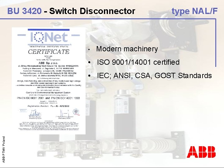 BU 3420 - Switch Disconnector • type NAL/F Modern machinery • ISO 9001/14001 certified