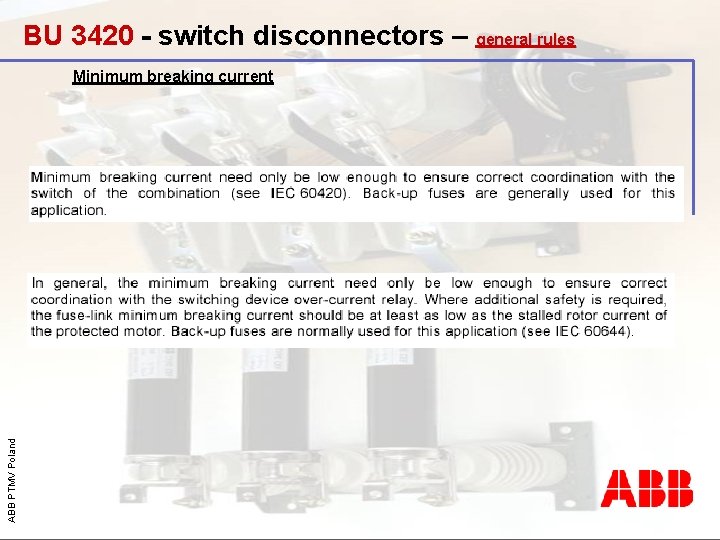 BU 3420 - switch disconnectors – general rules ABB PTMV Poland Minimum breaking current