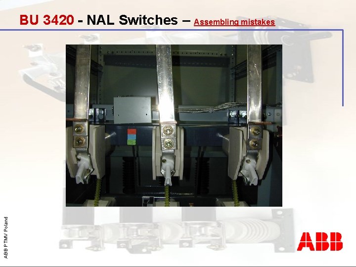 ABB PTMV Poland BU 3420 - NAL Switches – Assembling mistakes 