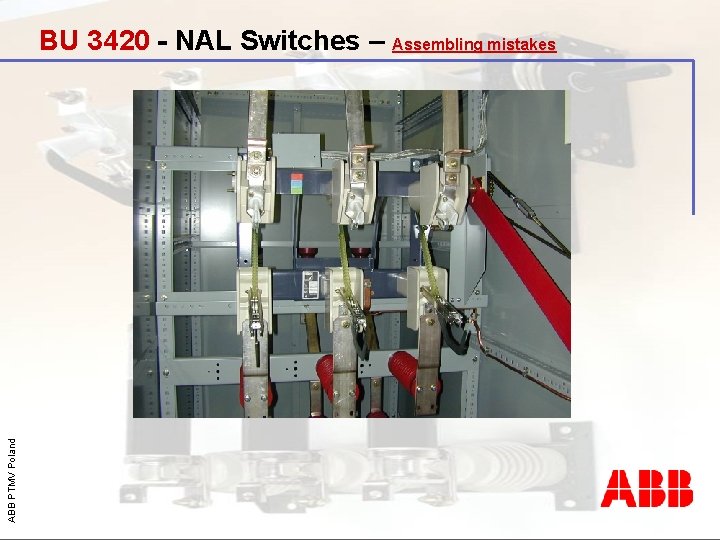 ABB PTMV Poland BU 3420 - NAL Switches – Assembling mistakes 