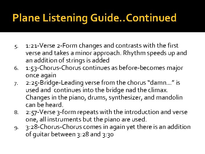 Plane Listening Guide. . Continued 5. 6. 7. 8. 9. 1: 21 -Verse 2