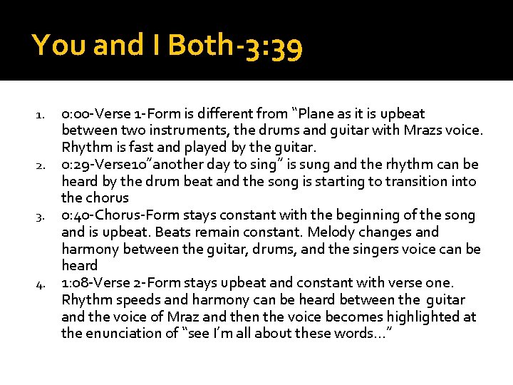 You and I Both-3: 39 0: 00 -Verse 1 -Form is different from “Plane