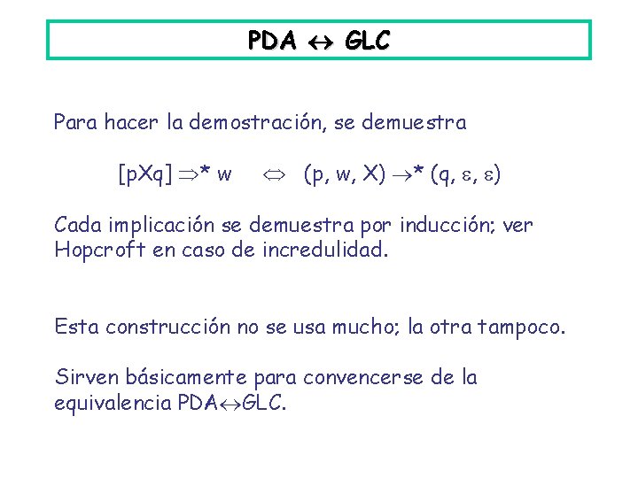 PDA GLC Para hacer la demostración, se demuestra [p. Xq] * w (p, w,