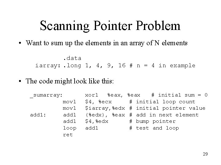 Scanning Pointer Problem • Want to sum up the elements in an array of Scanning Pointer Problem • Want to sum up the elements in an array of