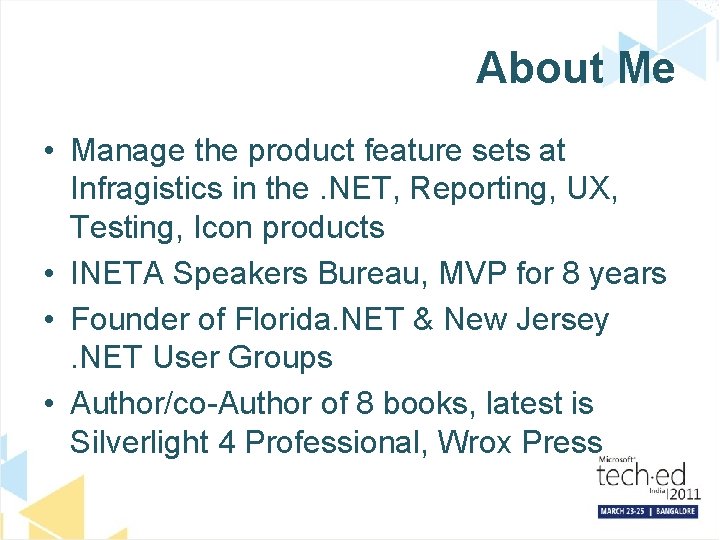 About Me • Manage the product feature sets at Infragistics in the. NET, Reporting,