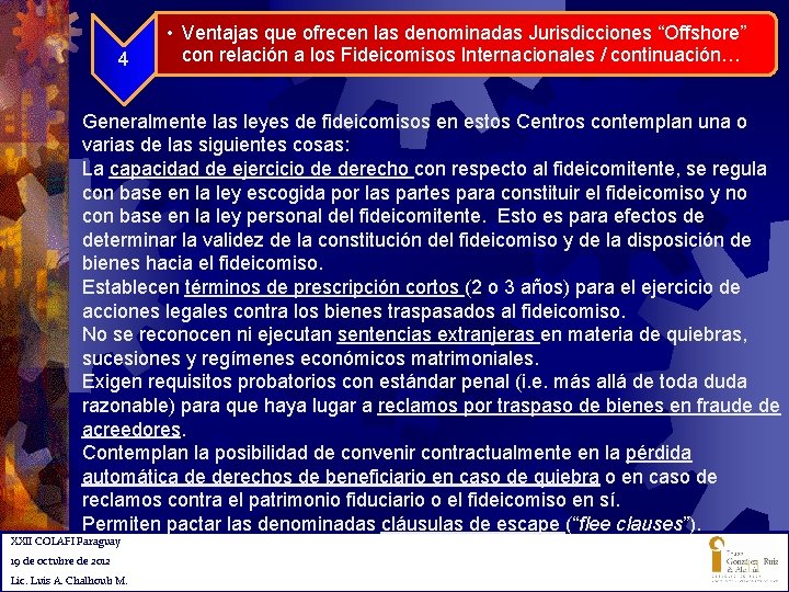 4 • Ventajas que ofrecen las denominadas Jurisdicciones “Offshore” con relación a los Fideicomisos