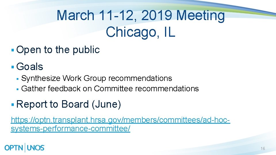 March 11 -12, 2019 Meeting Chicago, IL § Open to the public § Goals