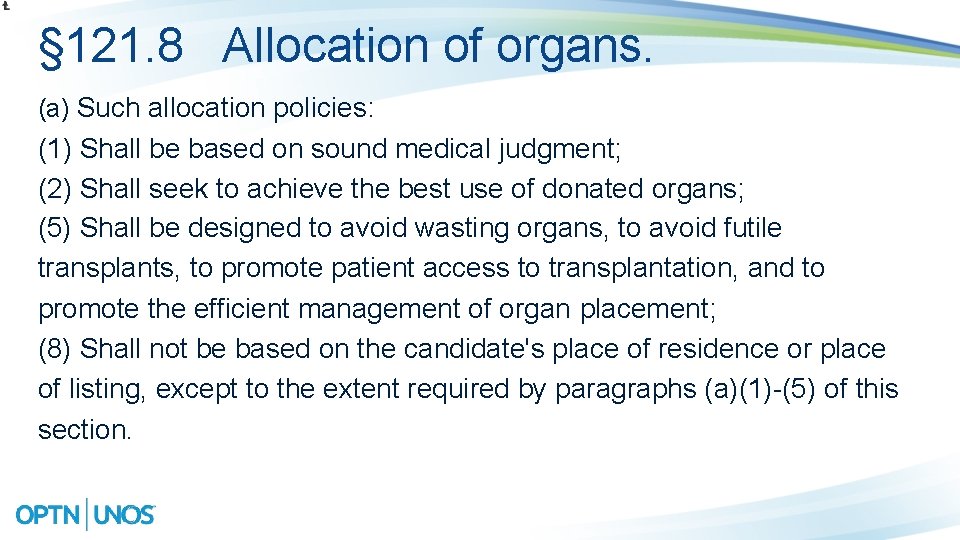 § 121. 8 Allocation of organs. (a) Such allocation policies: (1) Shall be based