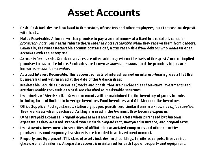 Asset Accounts • • • Cash includes cash on hand in the custody of