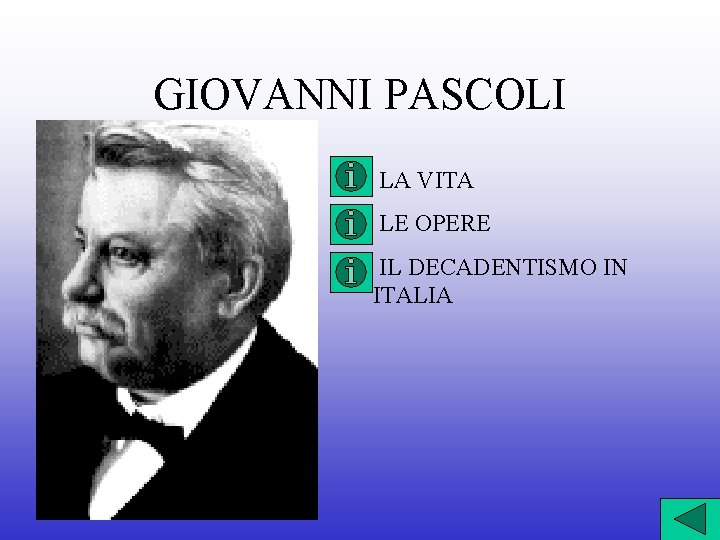 GIOVANNI PASCOLI LA VITA LE OPERE IL DECADENTISMO IN ITALIA 