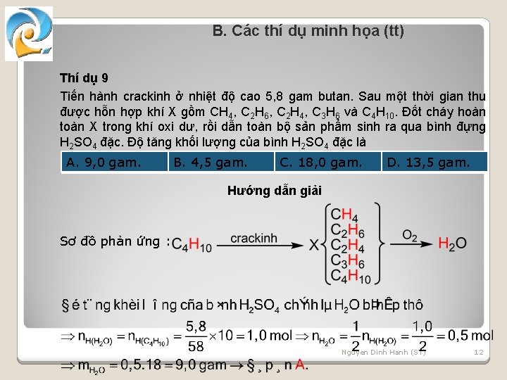 B. Các thí dụ minh họa (tt) Thí dụ 9 Tiến hành crackinh ở