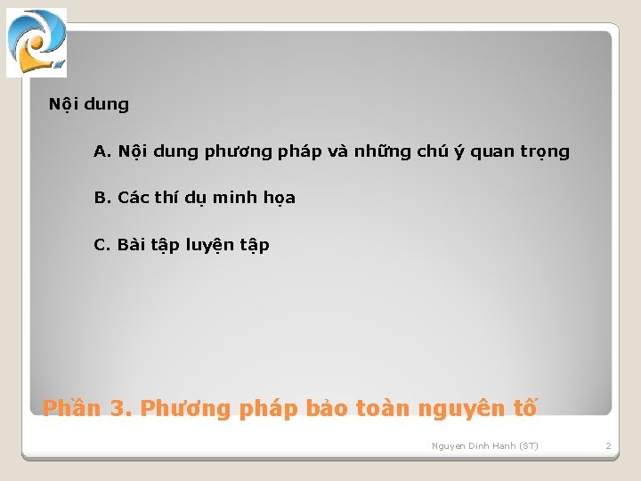 Nội dung A. Nội dung phương pháp và những chú ý quan trọng B.