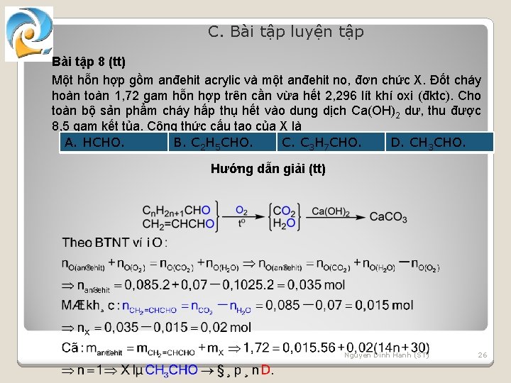 C. Bài tập luyện tập Bài tập 8 (tt) Một hỗn hợp gồm anđehit